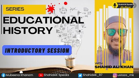 INTRO | History of Education Through Ages | Introductory Session Ft. Shahid Ali Khan