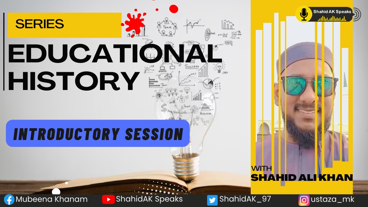 INTRO | History of Education Through Ages | Introductory Session Ft. Shahid Ali Khan
