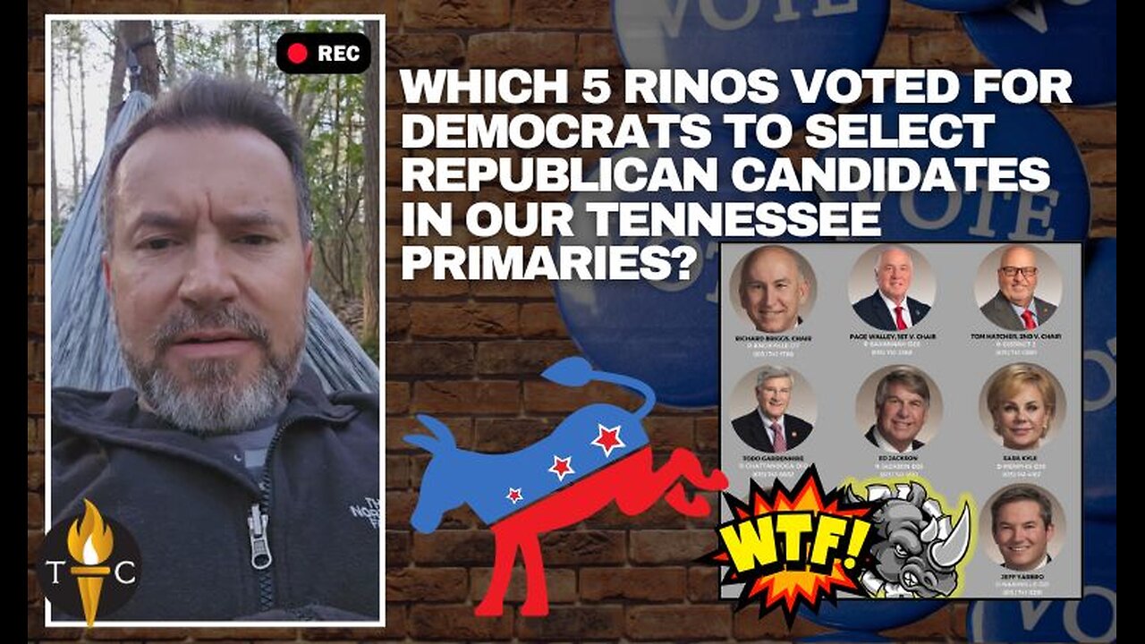 Which 5 RINOS Voted For Democrats To Select Republican Candidates In Our Tennessee Primaries?