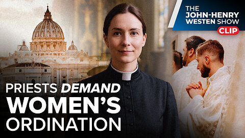 Priests Push to Redefine Sexual Sin and Ordain Women?!