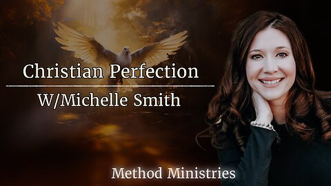 Christian Perfection | Michelle Smith.