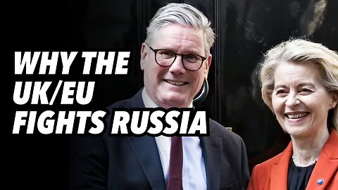 Why the UK/EU fights Russia