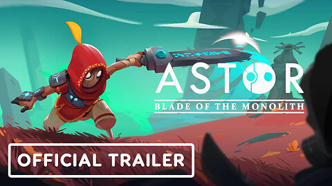 Astor - Blade of the Monolith - Official Release Date Trailer _ ID@Xbox April 2024