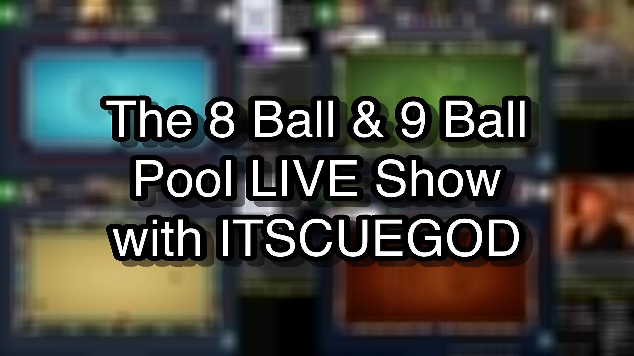 The 8 Ball & 9 Ball Pool LIVE Show with ITSCUEGOD
