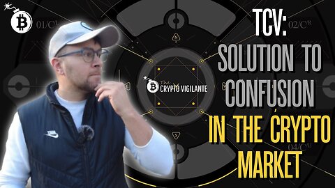 TCV: Solution to Confusion in the Crypto Market 