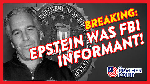 BREAKING: EPSTEIN WAS FBI INFORMANT!