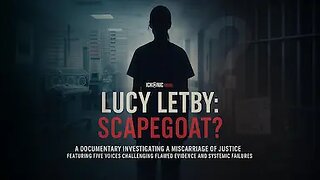Lucy Letby: Scapegoat?