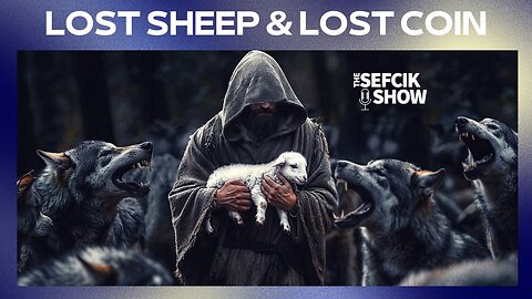 Lost Sheep & Lost Coin