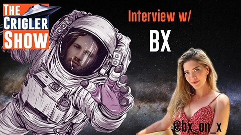 The Crigler Show - Interview with BX!