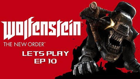 ⭐️Wolfenstein The New Order | EP10 | AlphaWolf Lets Play | 2025⭐️