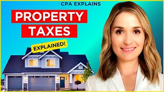 Property Taxes 101: Everything You Need to Know About Property Taxes in the U.S.