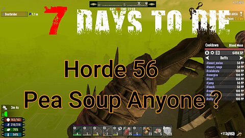 7 Days To Die - The Wasteland - Day 56 - Pea Soup Everywhere..