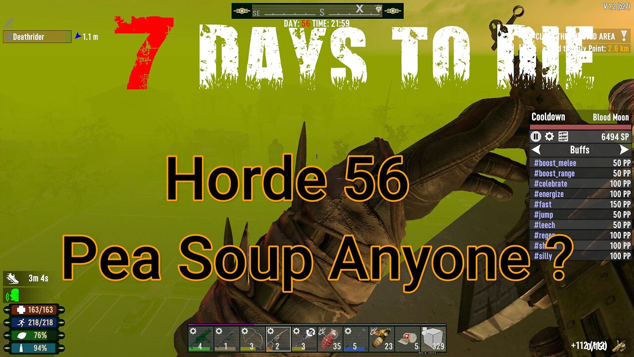7 Days To Die - The Wasteland - Day 56 - Pea Soup Everywhere..