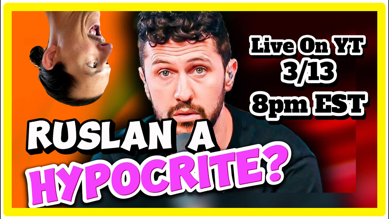 #68 Is RuslanKD A Hypocrite, Or Something Worse? Let's Exposing RevealingTruth911