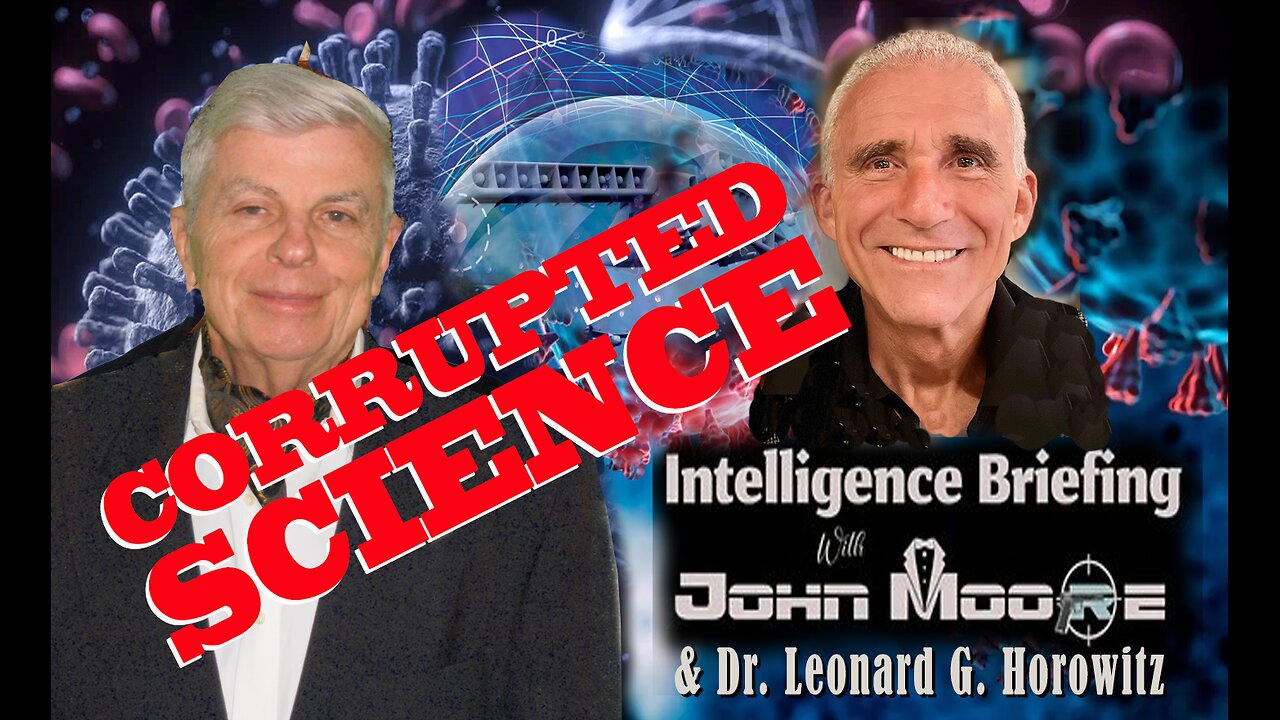 Dr. Leonard G. Horowitz Exposes “CORRUPTED SCIENCE”