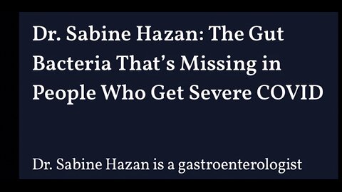 Dr Sabin Hazan found that your gut bacteria determines your vulnerability to Covid