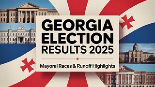 2025 Georgia Election Results: Key Mayoral Races & Runoffs