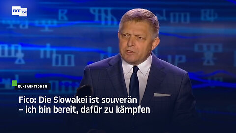Fico: Die Slowakei ist souverän – ich bin bereit, dafür zu kämpfen