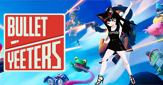 ⭐ Vtuber⭐ 💚Bullet Yeeters!!💚