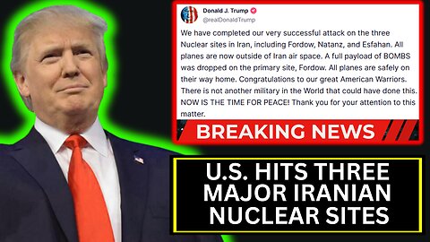 U.S. BOMBS Three Nuclear Sites In Iran LIVE COVERAGE