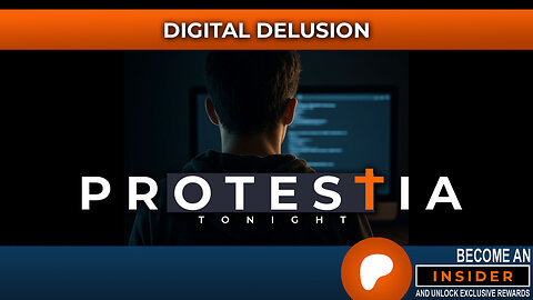 Protestia Tonight: Digital Delusion