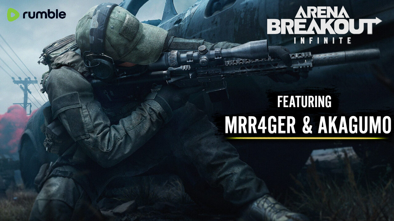 🟢 ARENA BREAKOUT with MRR4GER & AKAGUMO