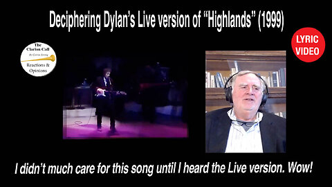 Deciphering Dylan’s Live version of “Highlands.” What a difference from the album! #Lyricvideo,
