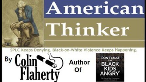 Colin Flaherty: Colin Flaherty's American Thinker Article Reading SPLC Denial. His Final Lie