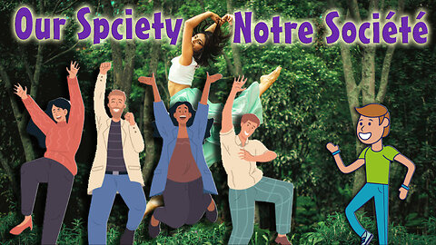 Our Society to We The People - Notre Société à Nous Le Peuple