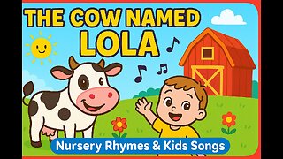 The Cow Named Lola | Baby Feeds the Calf + MORE Nursery Rhymes & Kids Songs । funny clip ।।