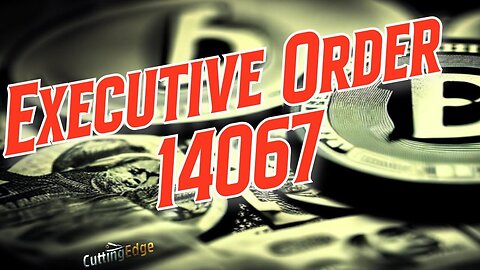 "Details about Executive Order 14067 on October 18th, 2022"