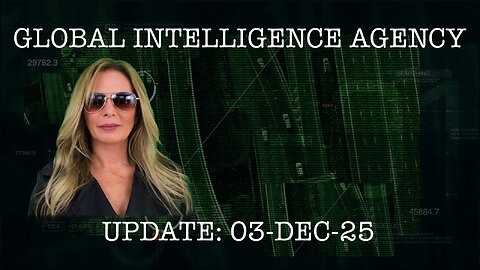 03–DEC-25 GLOBAL INTELLIGENCE AGENCY REPORT