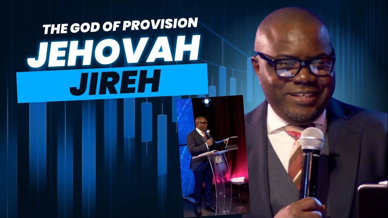 JEHOVAH JIREH - GOD WHO PROVIDES