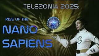Nano Sapiens under the spell of Telezonia... | the Truth is stranger than fiction