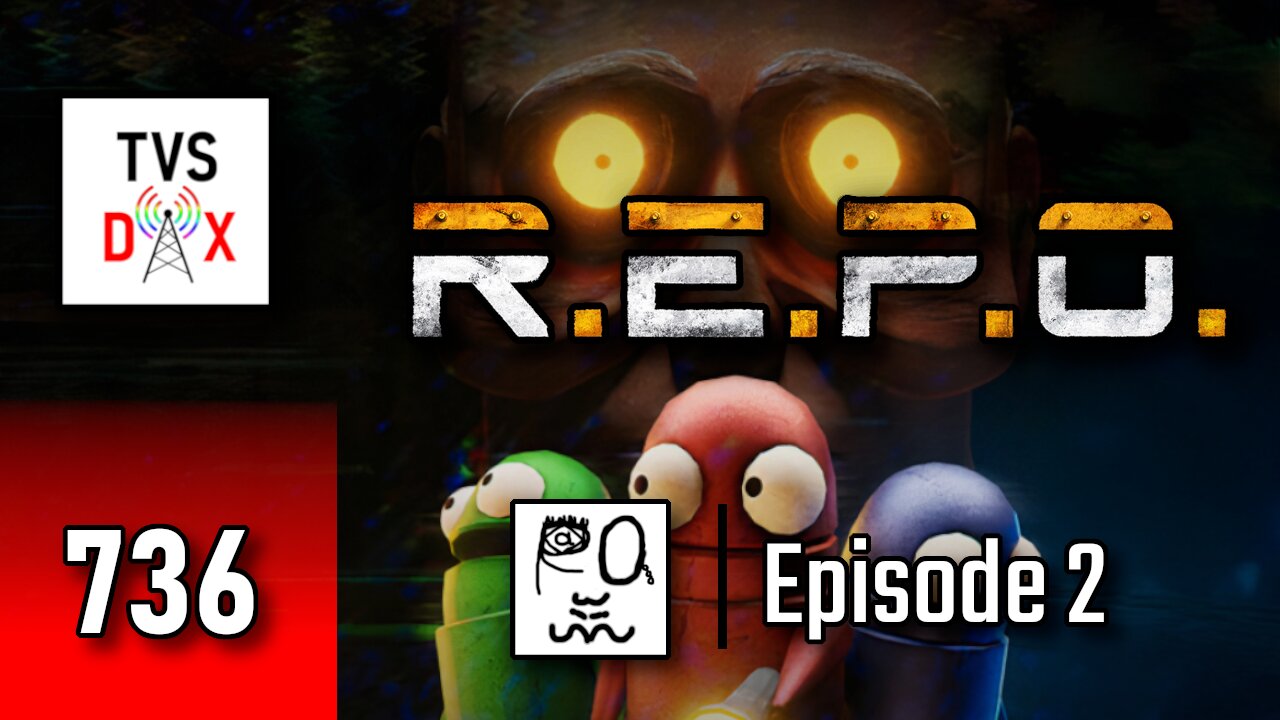 R.E.P.O. Episode 2 [New Update w/ Friends!] (The Variety Show DX #736)