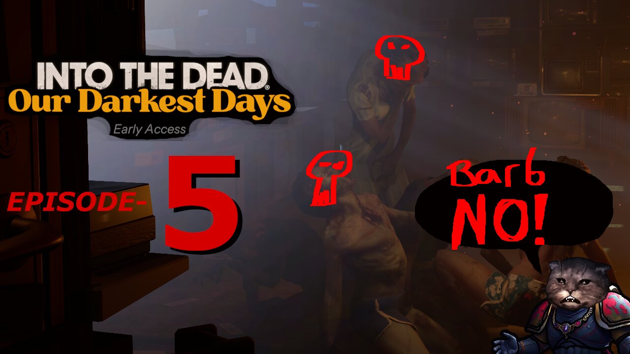 Survivors In Danger! Into The Dead- 5
