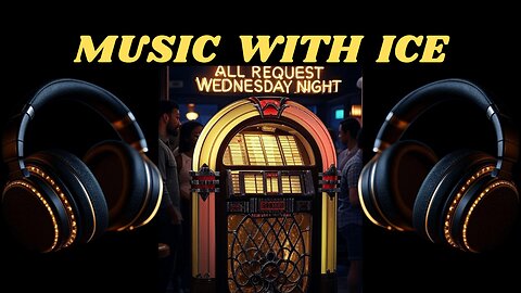 Music with Ice: All Request Wednesday Night