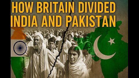 How Did Britain Divide India and Pakistan
