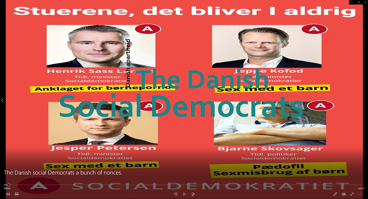 The Danish social Democrats a bunch of nonces