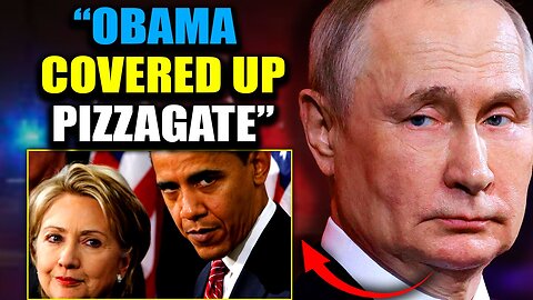 Putin Releases 1,400-Page Report Proving Obama Fabricated Russiagate to Cover Up Pizzagate