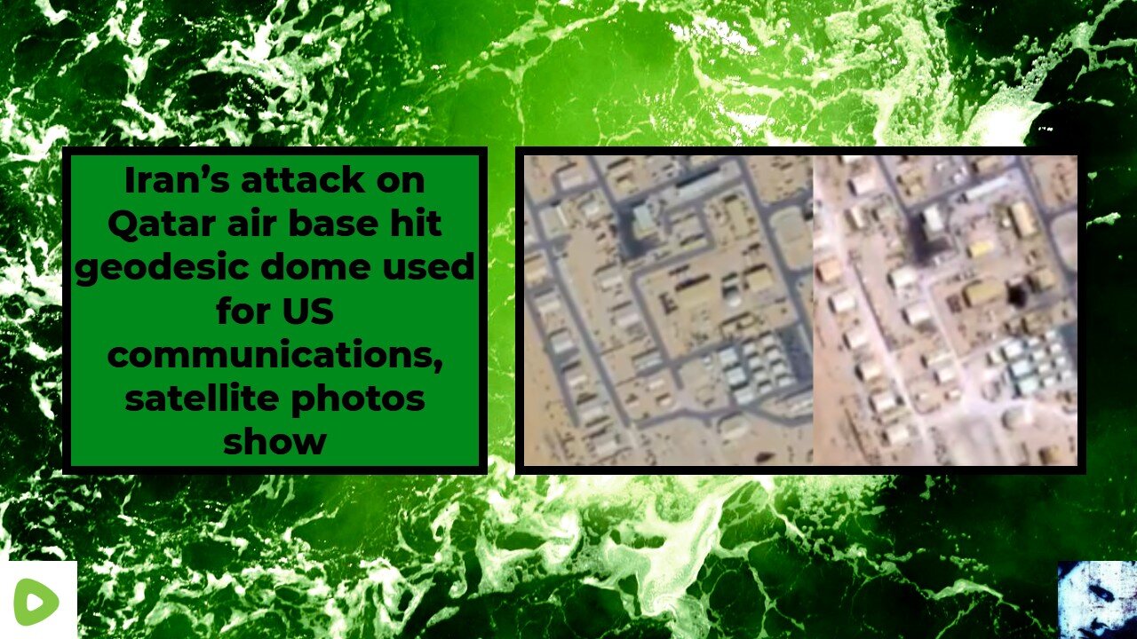 Iran’s attack on Qatar air base hit geodesic dome used for US communications, satellite photos show
