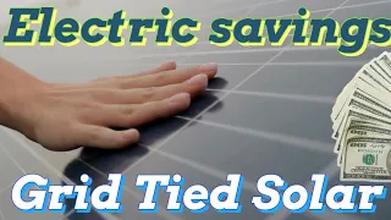 Electric Savings From Grid Tied Solar - $$$$$$