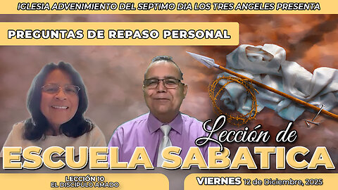 Viernes 12 de Diciembre Lección de Escuela Sabática Pr. Orlando Enamorado