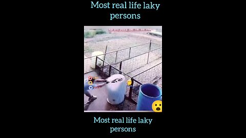 Most real life laky persons