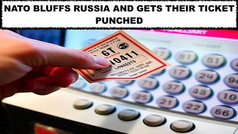 NATO BLUFFS RUSSIA AND GETS THEIR TICKET PUNCHED
