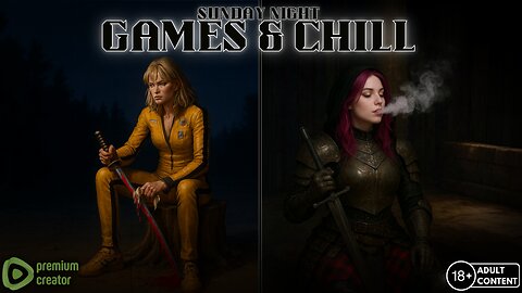 Games & Chill | Sunday Night