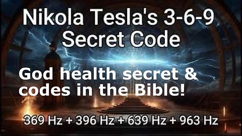 369 – Health & Wellness Secret Codes are in the Bible!