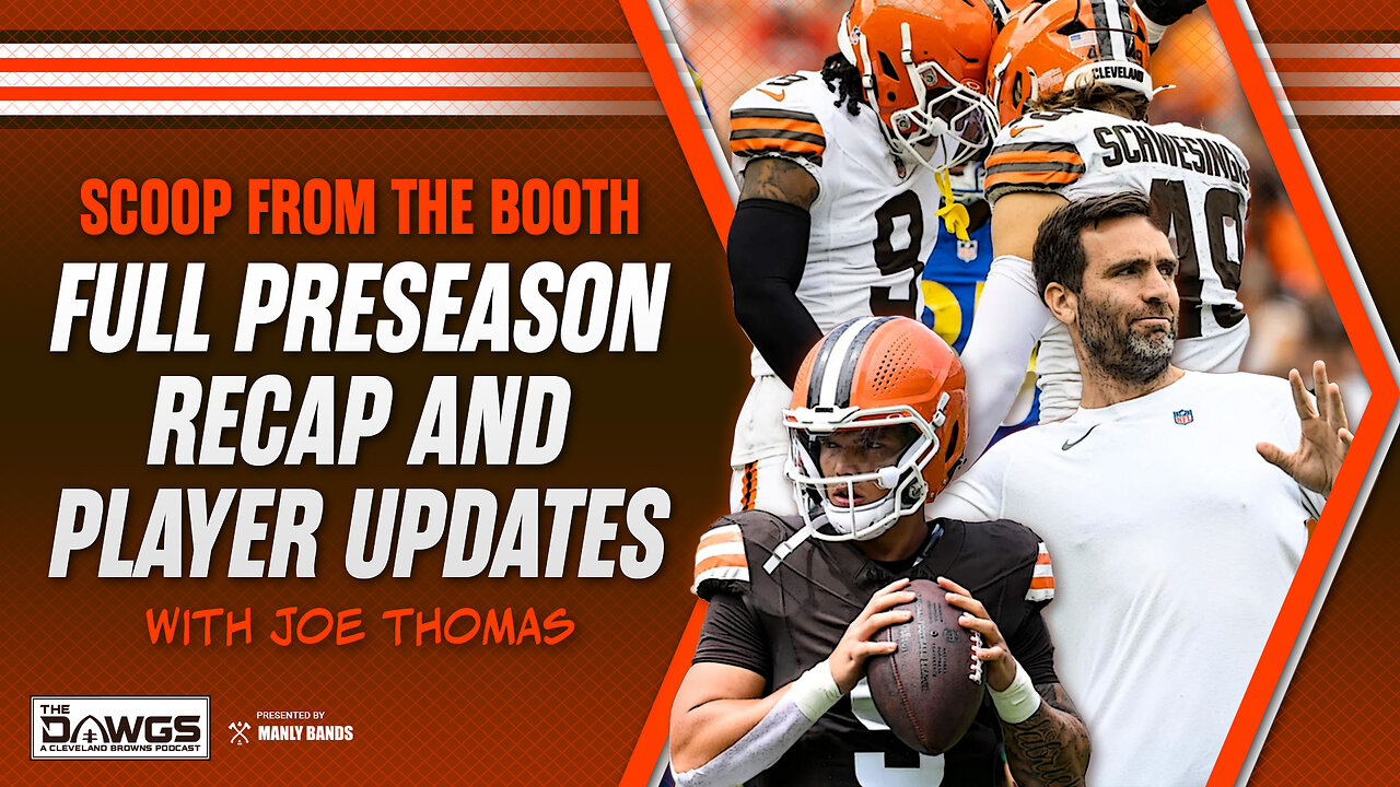FULL Preseason Recap and Season Preview with Joe Thomas