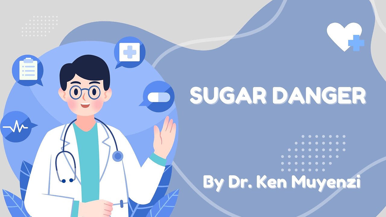 Sugar Dangers & Overcoming - Dr. Ken Muyenzi