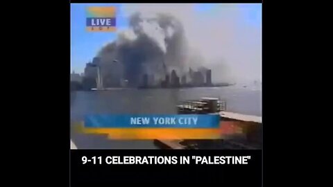 NEVER FORGET - 'Palestinians' took to the streets to celebrate September 11th 2001